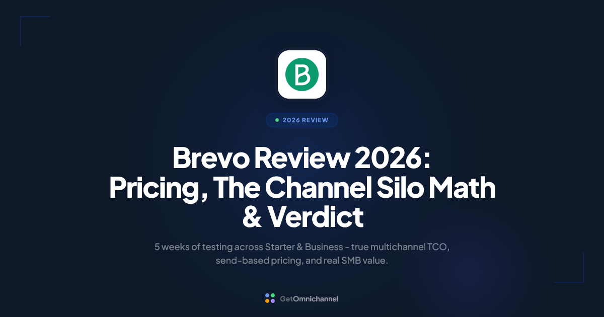Brevo Review 2026: Pricing, The Channel Silo Math & Verdict