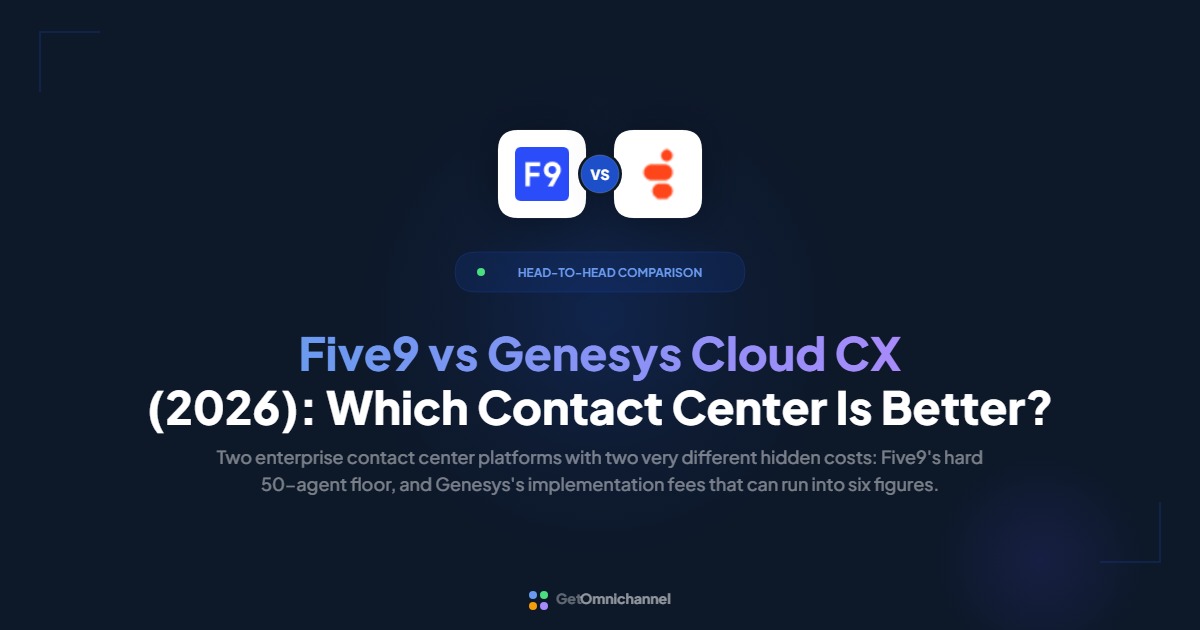 Five9 vs Genesys Cloud CX (2026): Which Contact Center Is Better?